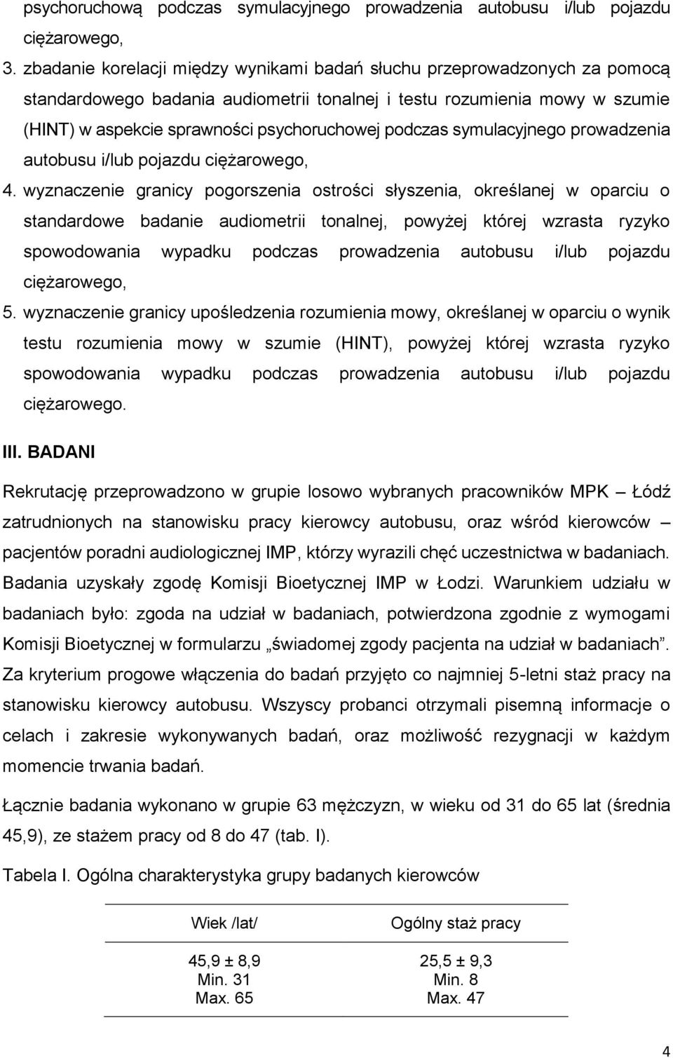 podczas symulacyjnego prowadzenia autobusu i/lub pojazdu ciężarowego, 4.