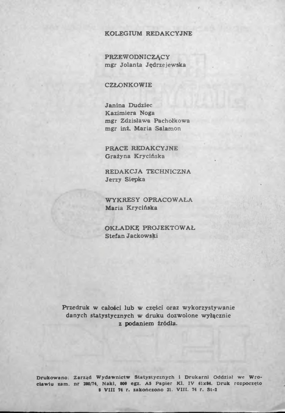 Jackowski Przedruk w całości lub w części oraz wykorzystywanie danych statystycznych w druku dozwolone wyłącznie z podaniem źródła.