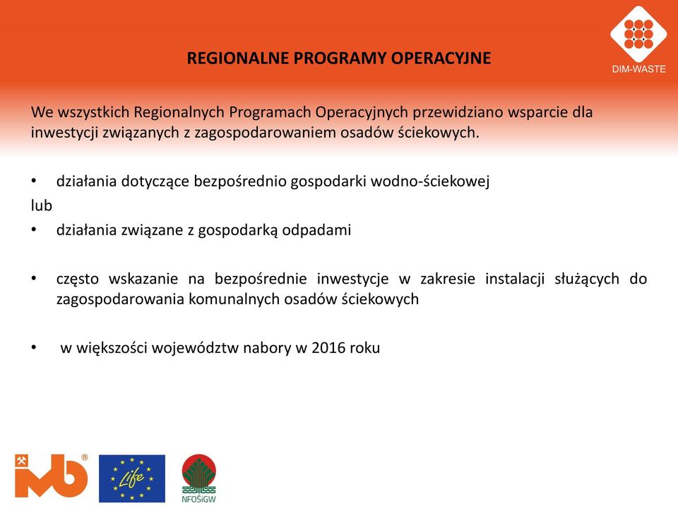 działania dotyczące bezpośrednio gospodarki wodno-ściekowej lub działania związane z gospodarką odpadami