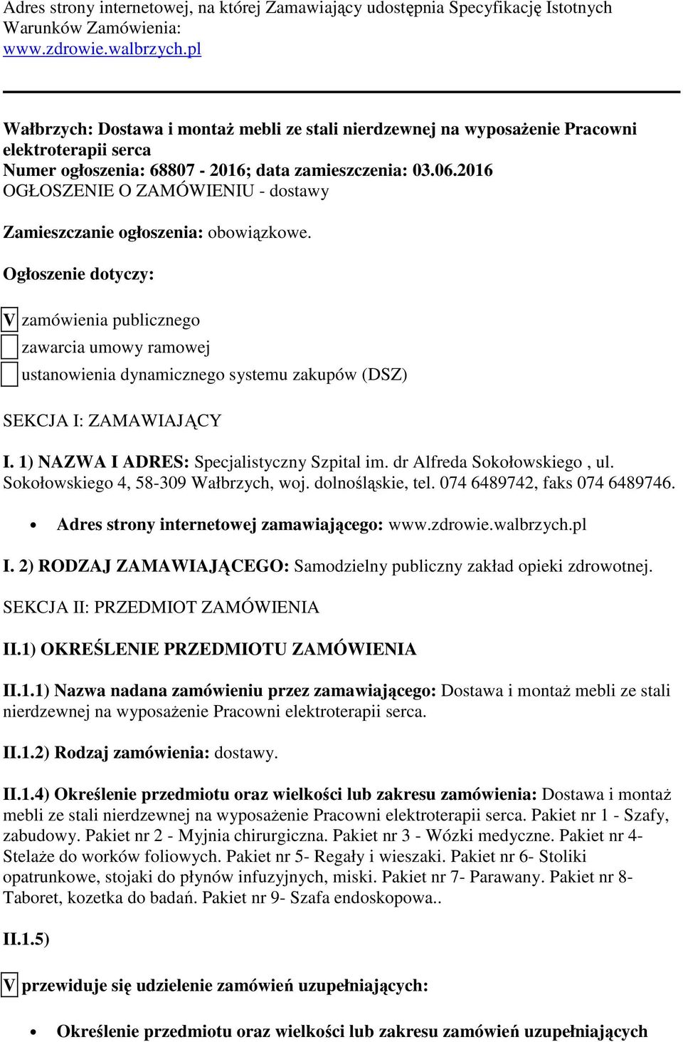 2016 OGŁOSZENIE O ZAMÓWIENIU - dostawy Zamieszczanie ogłoszenia: obowiązkowe.