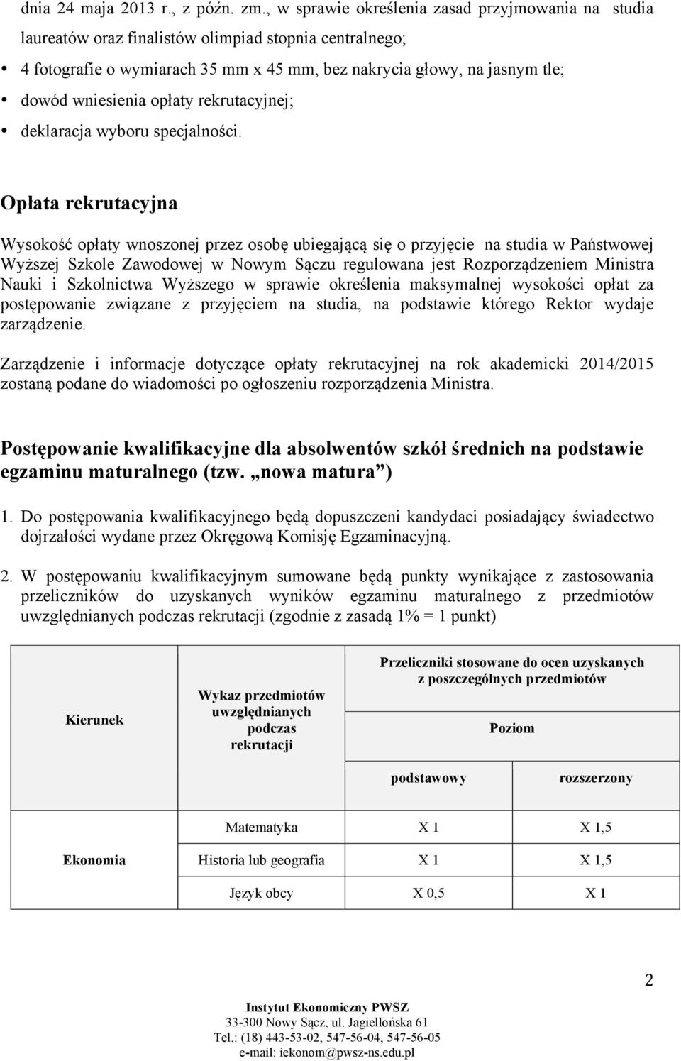 opłaty rekrutacyjnej; deklaracja wyboru specjalności.