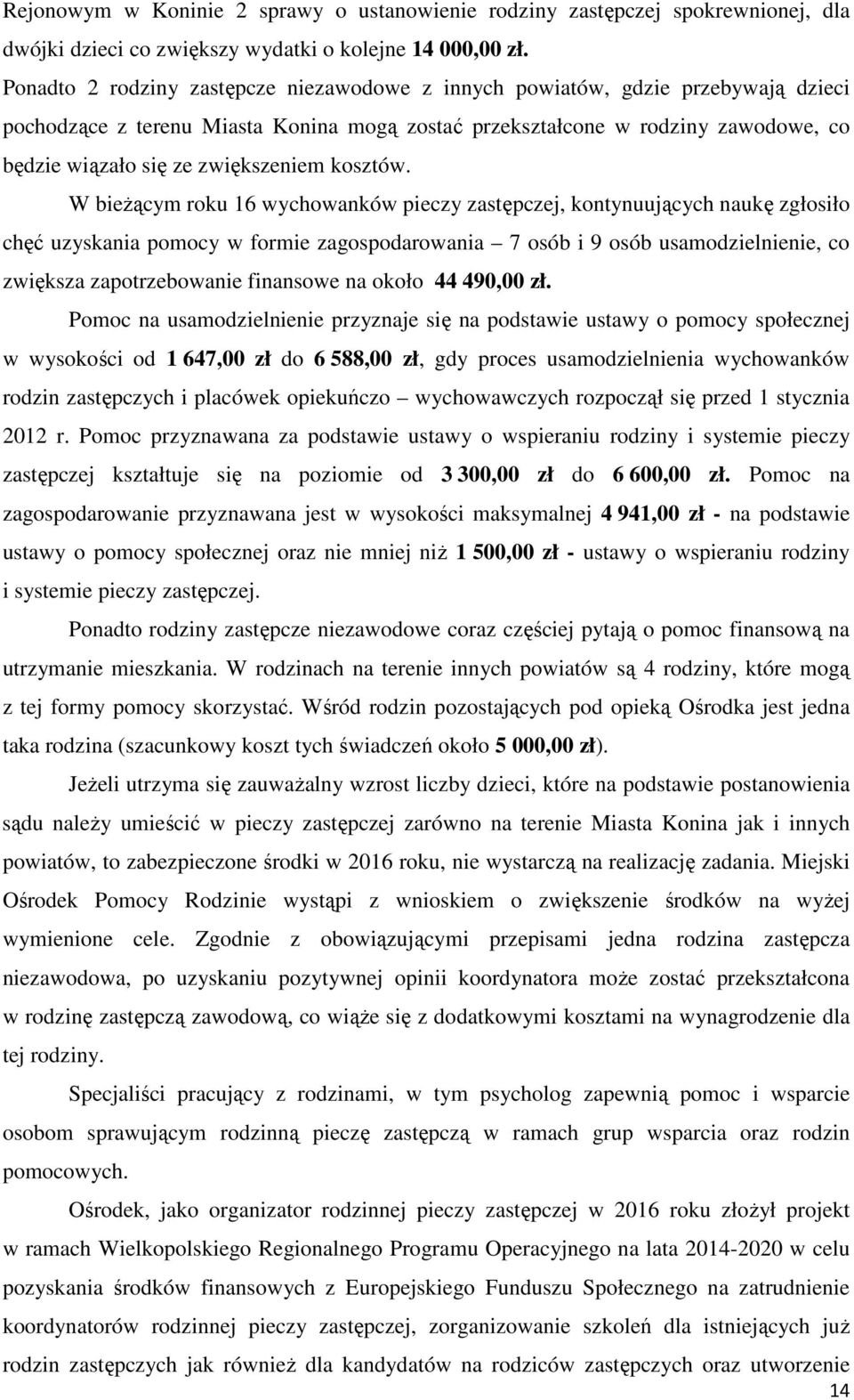 zwiększeniem kosztów.
