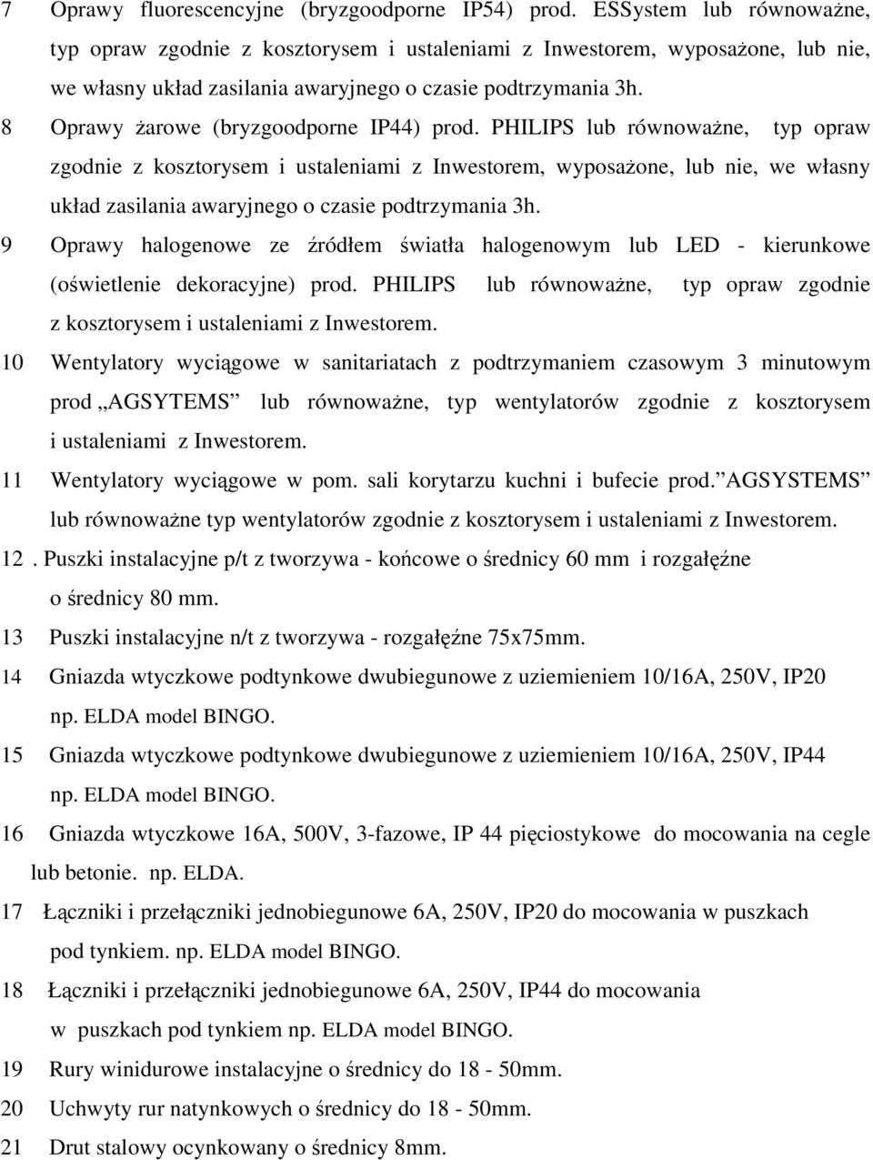 8 Oprawy arowe (bryzgoodporne IP44) prod.