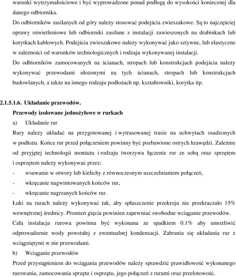 Podejcia zwieszakowe naley wykonywa jako sztywne, lub elastyczne w zalenoci od warunków technologicznych i rodzaju wykonywanej instalacji.