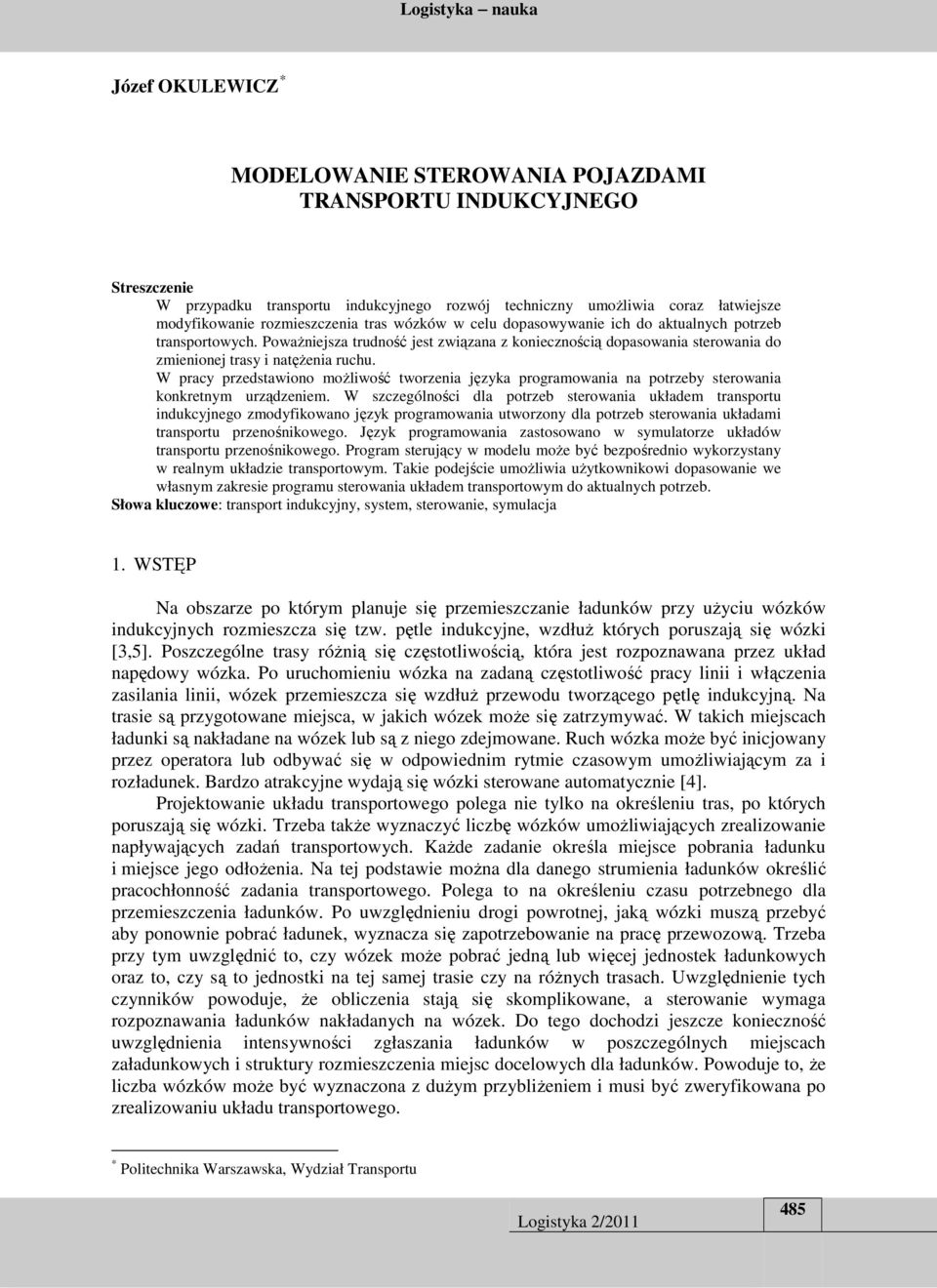 W pracy przedstawiono możliwość tworzenia języka programowania na potrzeby sterowania konkretnym urządzeniem.