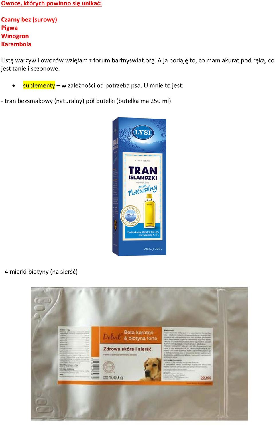 A ja podaję to, co mam akurat pod ręką, co jest tanie i sezonowe.