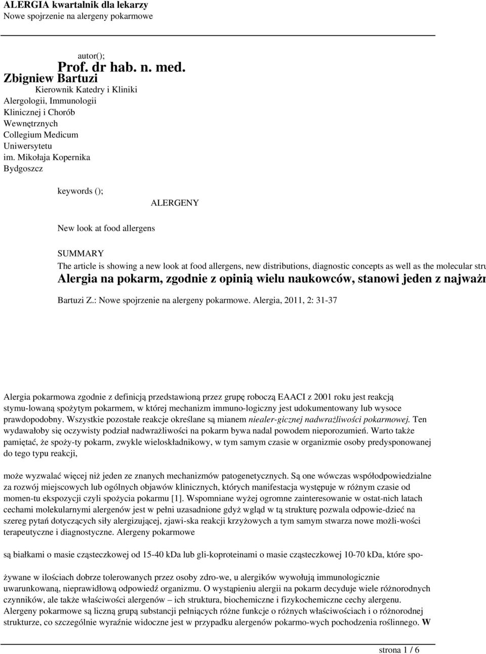 molecular stru Alergia na pokarm, zgodnie z opinią wielu naukowców, stanowi jeden z najważn Bartuzi Z.:.
