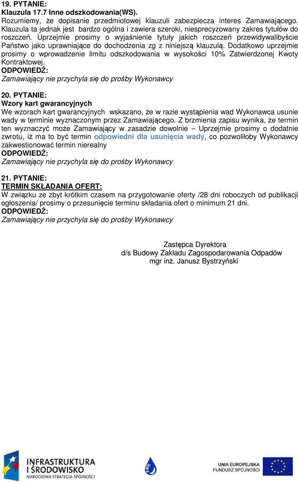 Uprzejmie prosimy o wyjaśnienie tytuły jakich roszczeń przewidywalibyście Państwo jako uprawniające do dochodzenia zg z niniejszą klauzulą.