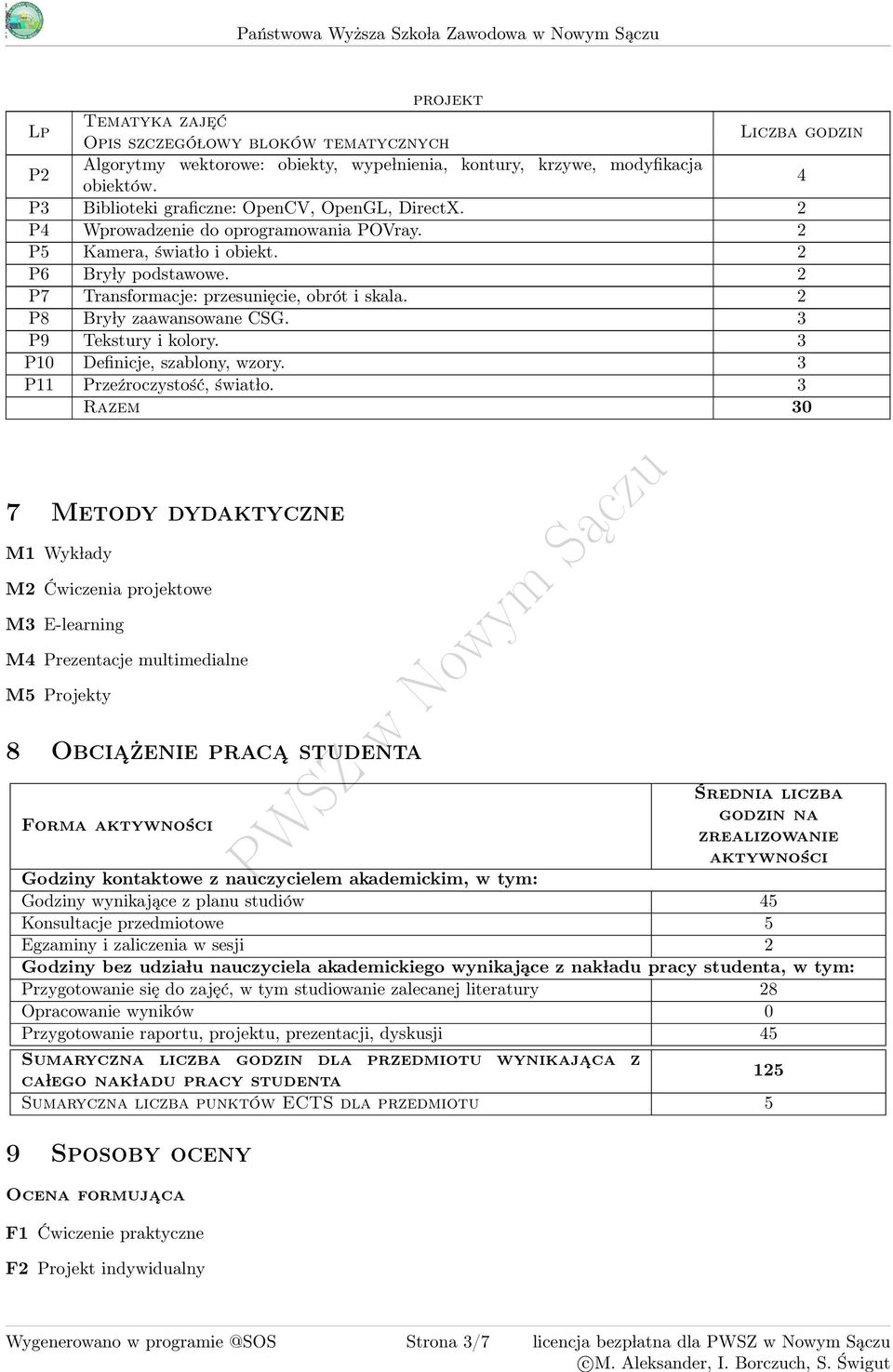 2 P7 Transformacje: przesunięcie, obrót i skala. 2 P8 Bry ly zaawansowane CSG. P9 Tekstury i kolory. P0 Definicje, szablony, wzory. P Przeźroczystość, świat lo.