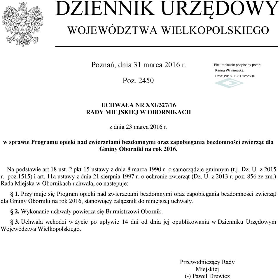 o samorządzie gminnym (t.j. Dz. U. z 2015 r. poz.1515) i art. 11a ustawy z dnia 21 sierpnia 1997 r. o ochronie zwierząt (Dz. U. z 2013 r. poz. 856 ze zm.