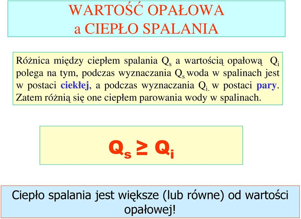 ciekłej, a podczas wyznaczania Q i. w postaci pary.