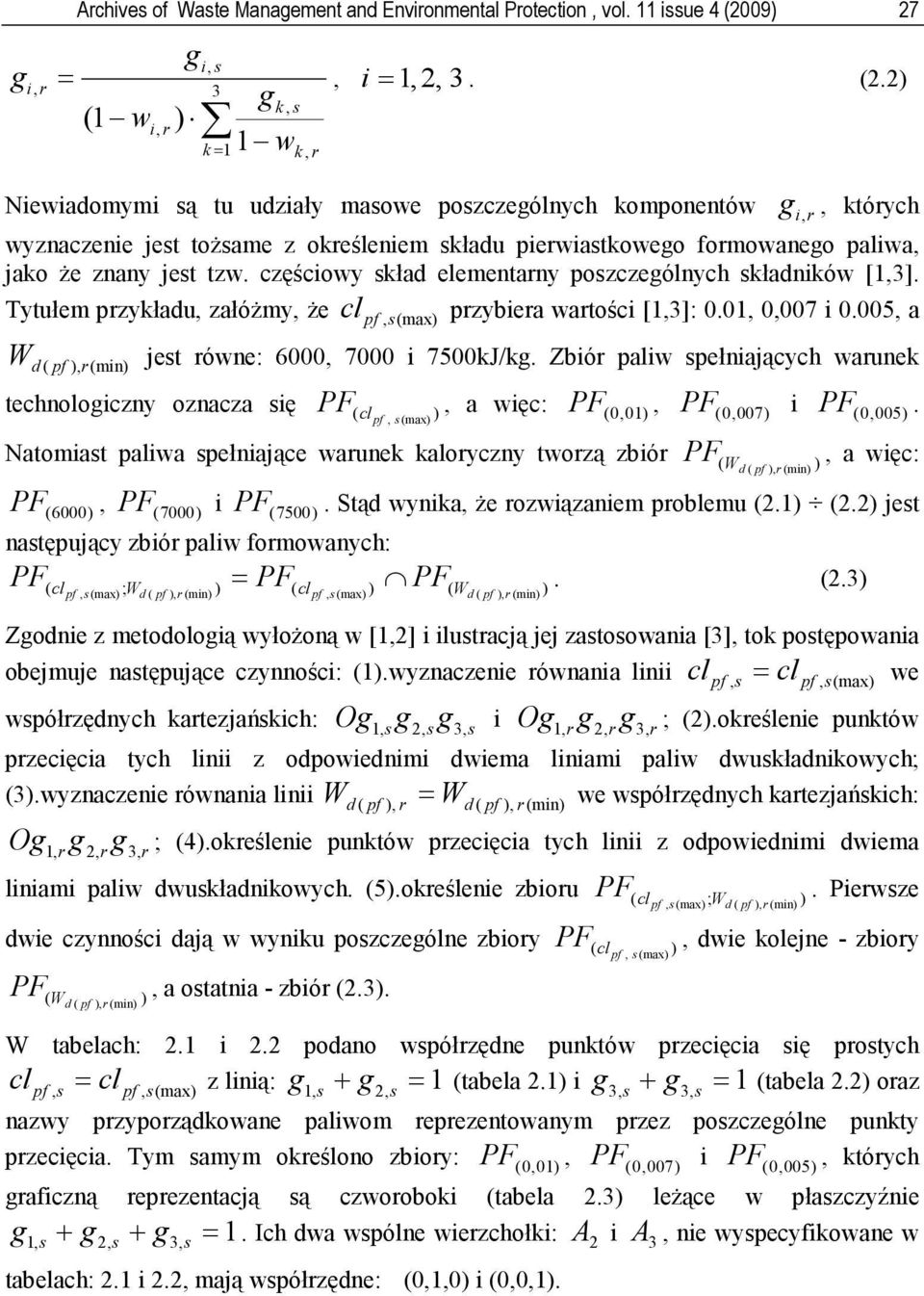 częściowy skład elementany poszczeólnych składników [3]. Tytułem pzykładu załóżmy że pzybiea watości [3]: 0.0 0007 i 0.005 a d ( pf ) (min) pf s (max) jest ówne: 6000 7000 i 7500kJ/k.