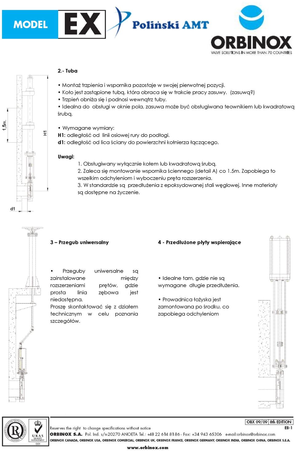 d1: odległość od lica ściany do powierzchni kołnierza łączącego. Uwagi: 1. Obsługiwany wyłącznie kołem lub kwadratową śrubą. 2. Zaleca się montowanie wspornika ściennego (detail A) co 1.5m.