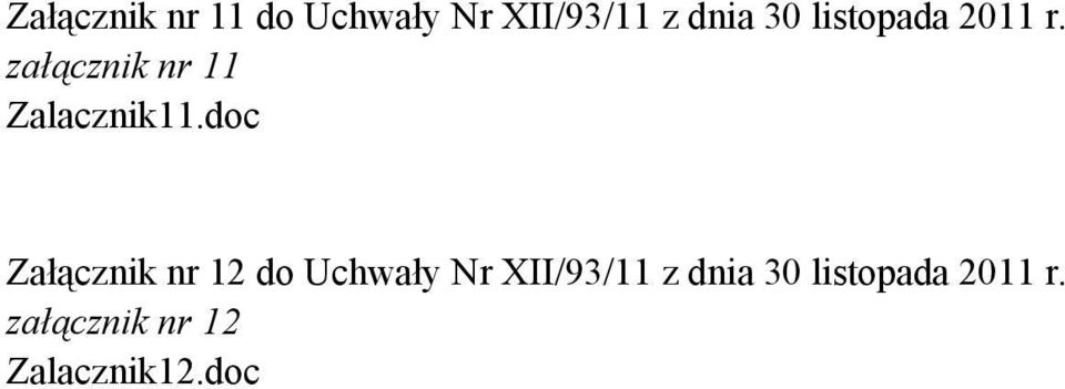 doc Załącznik nr 12 do Uchwały Nr XII/93/11 z