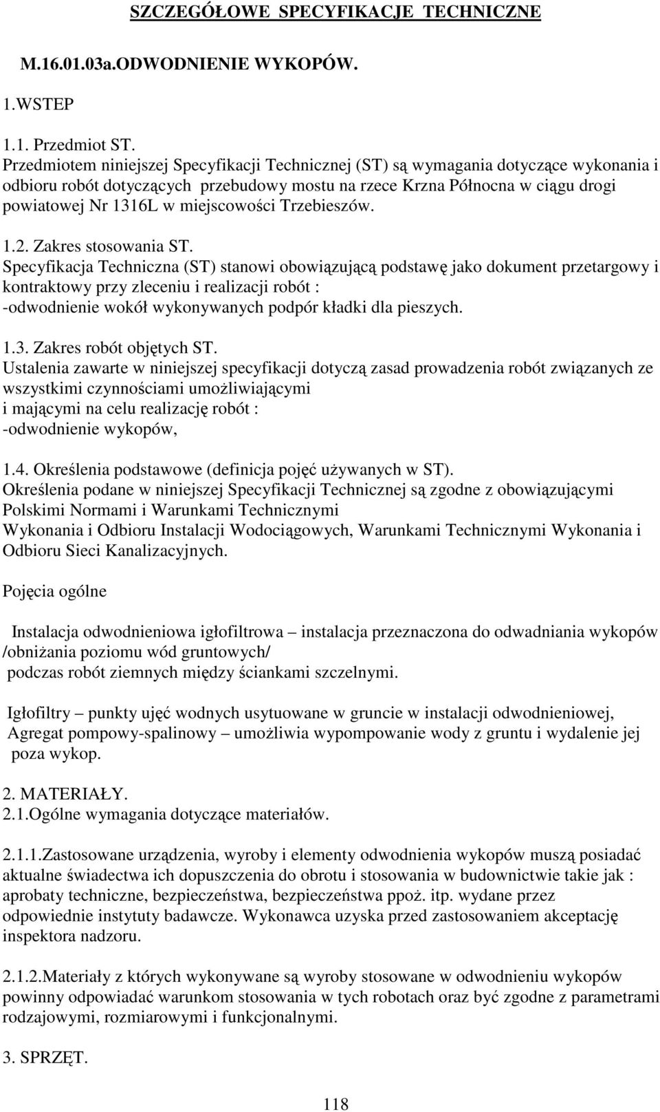 Trzebieszów. 1.2. Zakres stosowania ST.