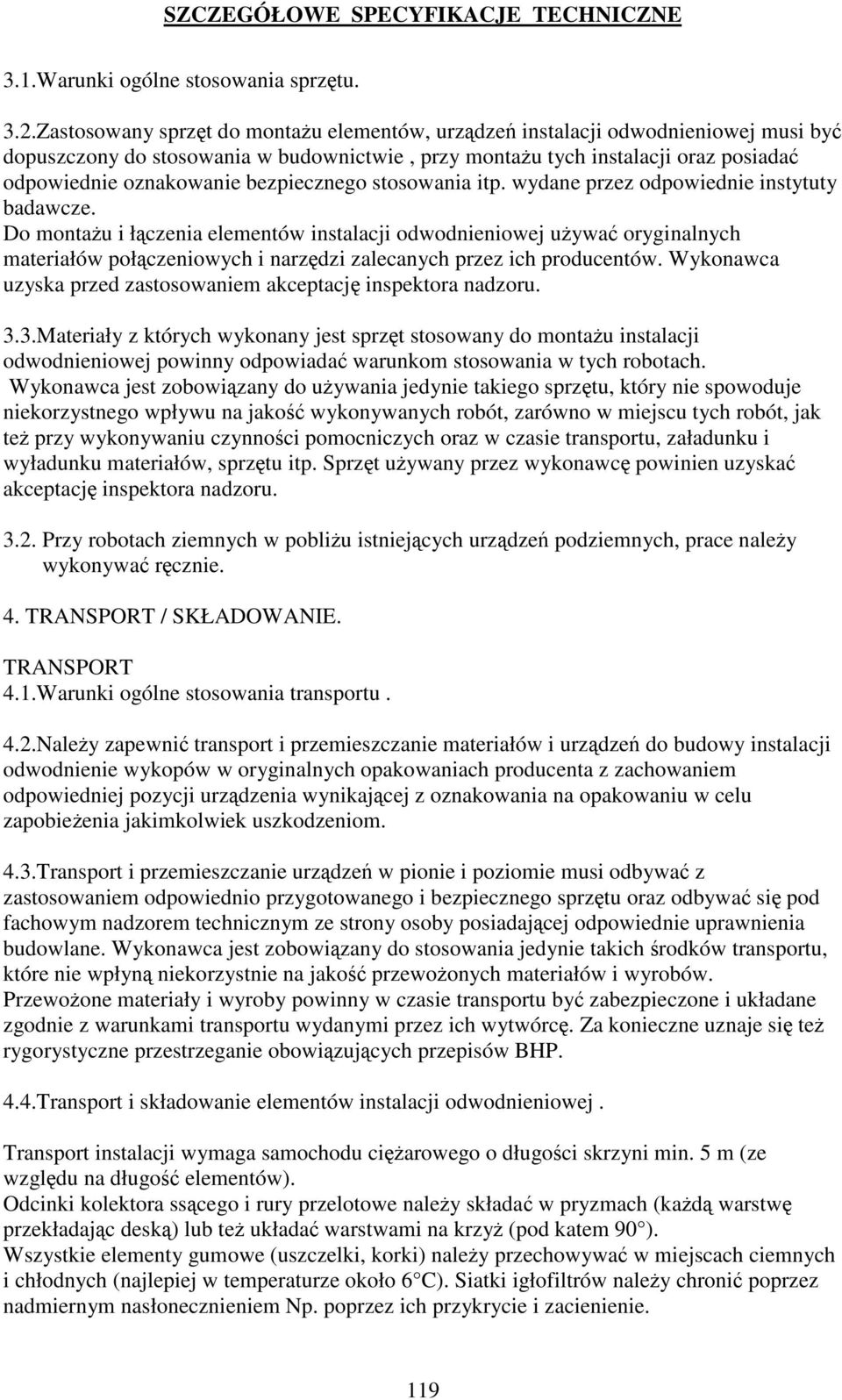 stosowania itp. wydane przez odpowiednie instytuty badawcze.