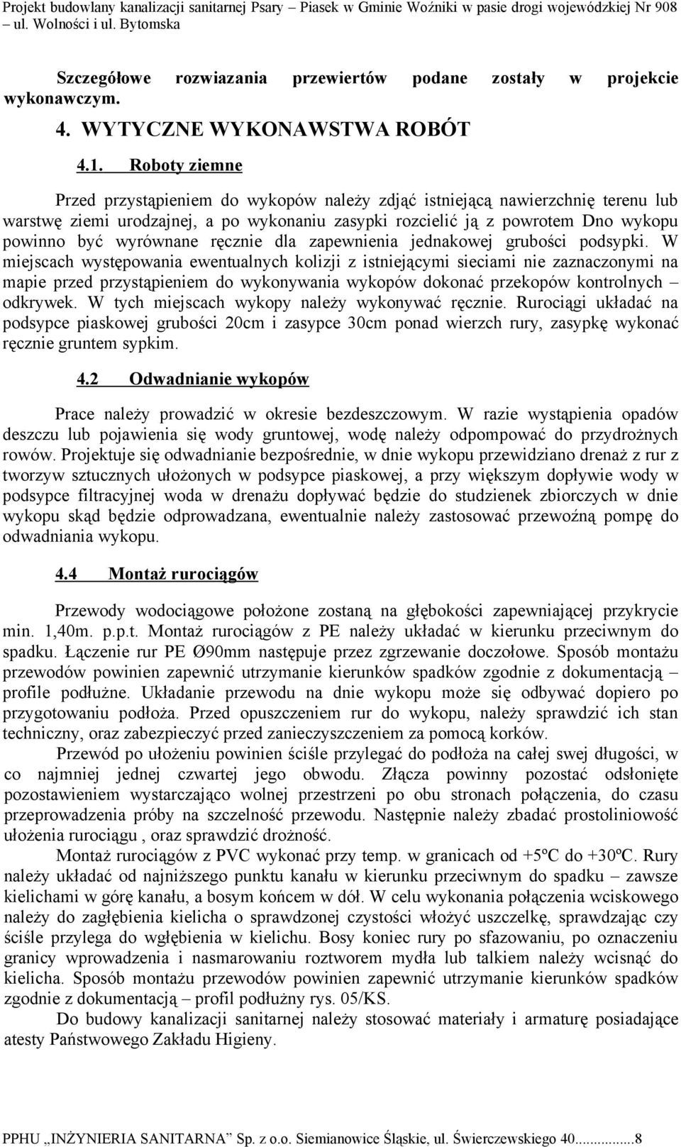 ręcznie dla zapewnienia jednakowej grubości podsypki.