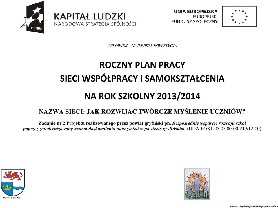 Zadanie nr 2 Projektu realizowanego przez powiat gryfiński pn.