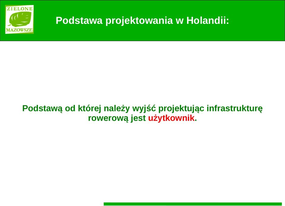 należy wyjść projektując