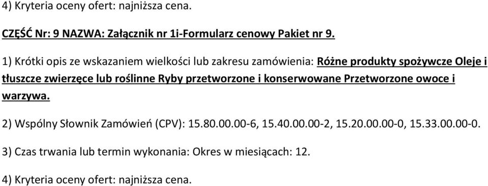 Oleje i tłuszcze zwierzęce lub roślinne Ryby przetworzone i konserwowane Przetworzone