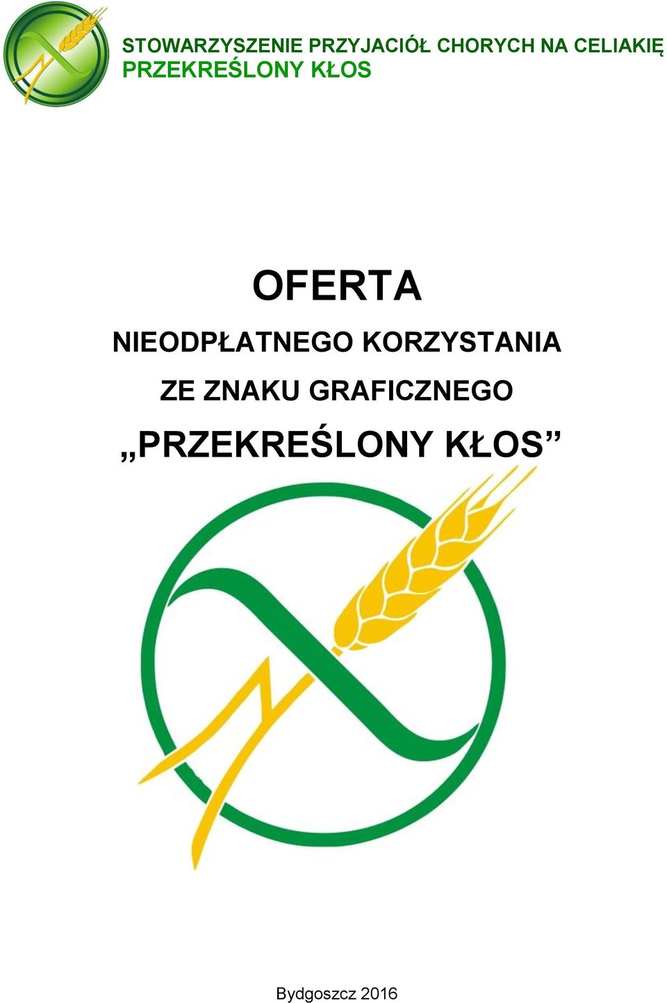 NIEODPŁATNEGO KORZYSTANIA ZE ZNAKU