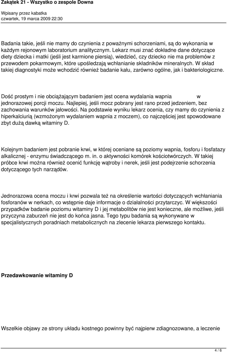 mineralnych. W skład takiej diagnostyki może wchodzić również badanie kału, zarówno ogólne, jak i bakteriologiczne.
