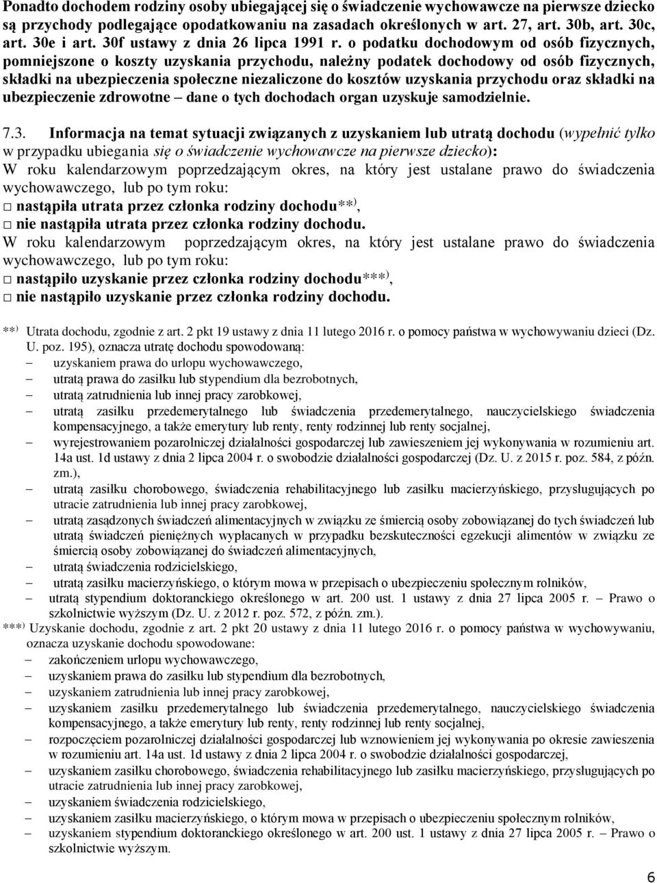 o podatku dochodowym od osób fizycznych, pomniejszone o koszty uzyskania przychodu, należny podatek dochodowy od osób fizycznych, składki na ubezpieczenia społeczne niezaliczone do kosztów uzyskania