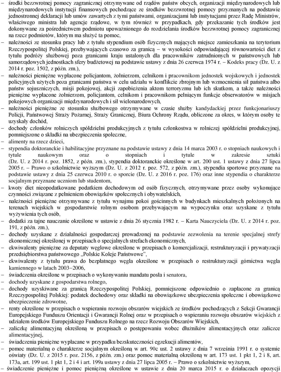 przypadkach, gdy przekazanie tych środków jest dokonywane za pośrednictwem podmiotu upoważnionego do rozdzielania środków bezzwrotnej pomocy zagranicznej na rzecz podmiotów, którym ma służyć ta
