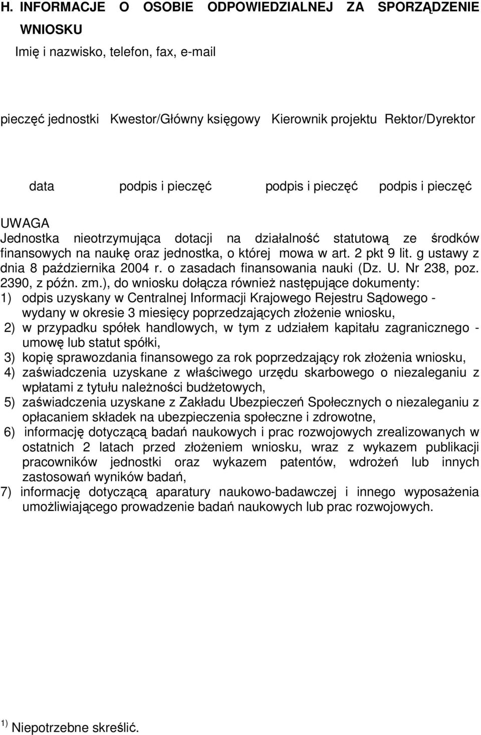 o zasadach finansowania nauki (Dz. U. Nr 238, poz. 2390, z pón. zm.