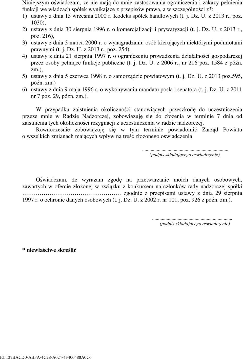 o wynagradzaniu osób kierujących niektórymi podmiotami prawnymi (t. j. Dz. U. z 2013 r., poz. 254), 4) ustawy z dnia 21 sierpnia 1997 r.