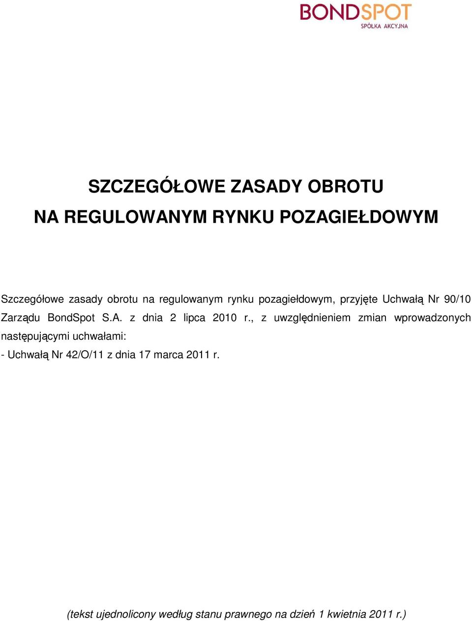 Zarządu BondSpot S.A. z dnia 2 lipca 2010 r.