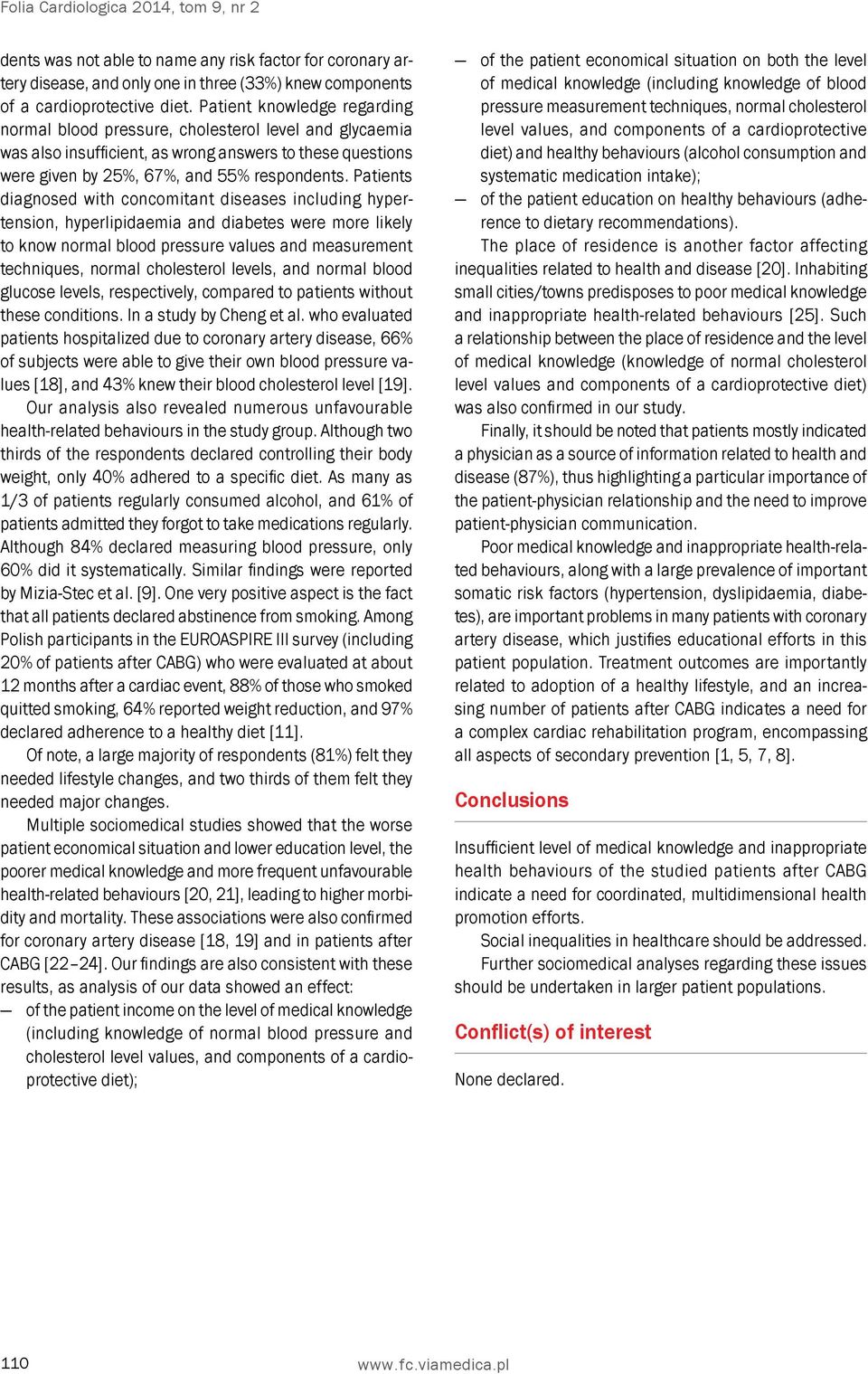 Patients diagnosed with concomitant diseases including hypertension, hyperlipidaemia and diabetes were more likely to know normal blood pressure values and measurement techniques, normal cholesterol