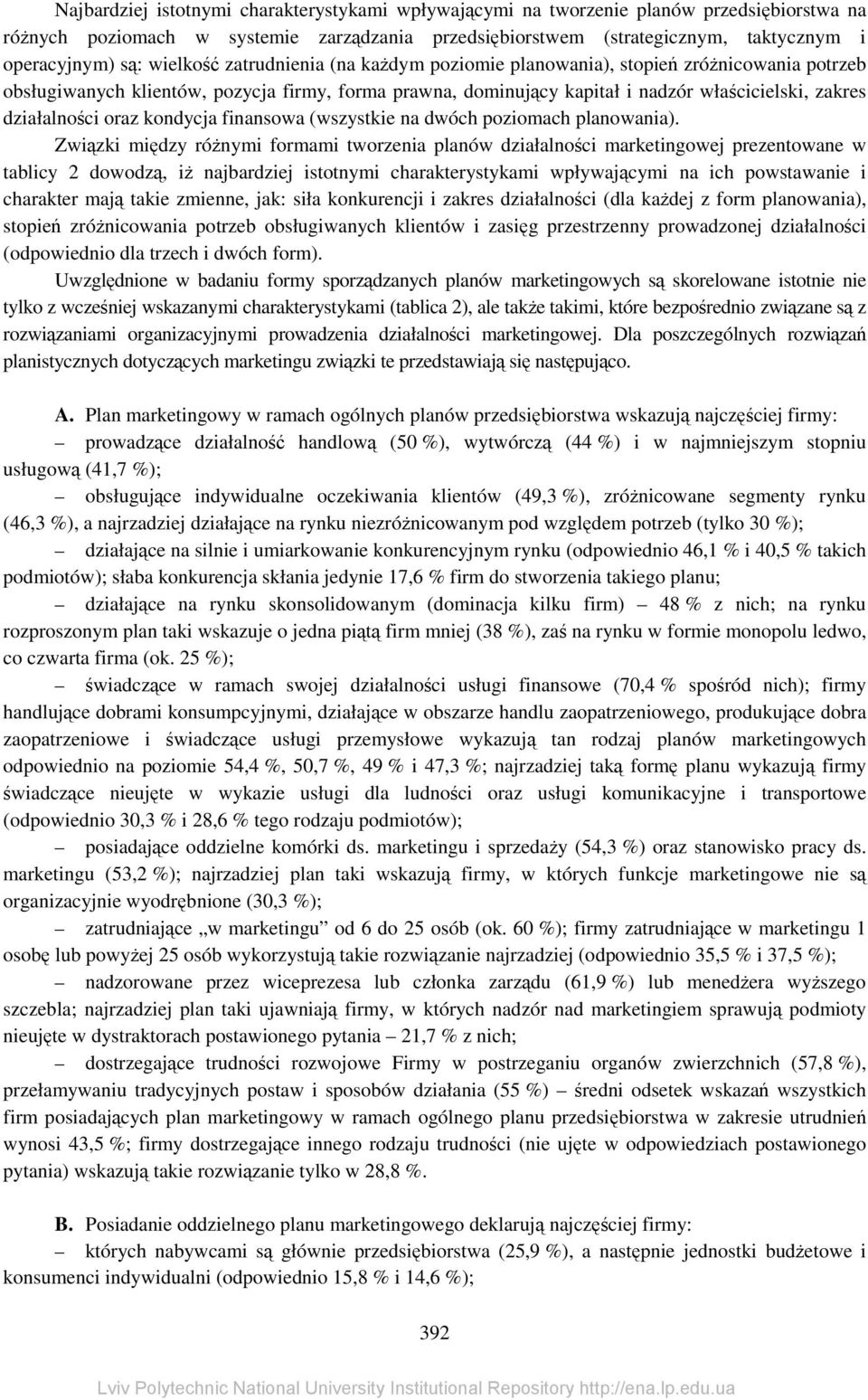 działalności oraz kondycja finansowa (wszystkie na dwóch poziomach planowania).
