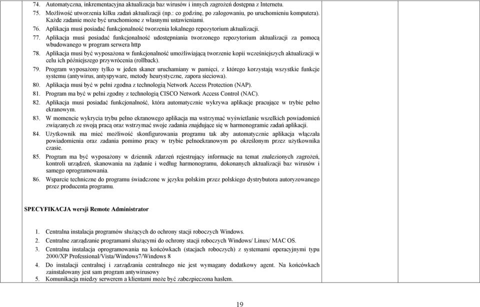 Aplikacja musi psiadać funkcjnalnść udstępniania twrzneg repzytrium aktualizacji za pmcą wbudwaneg w prgram serwera http 78.
