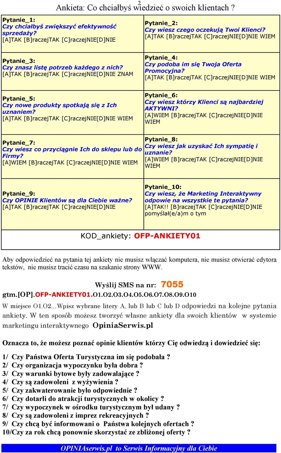 Pytanie_5: Czy nowe produkty spotkają się z Ich uznaniem? Pytanie_6: Czy wiesz którzy Klienci są najbardziej AKTYWNI?