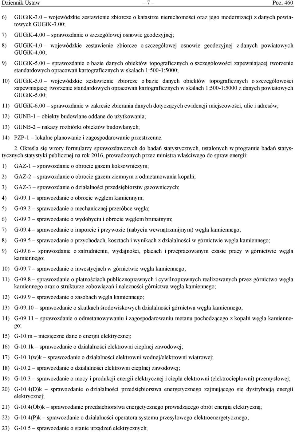 00 sprawozdanie o bazie danych obiektów topograficznych o szczegółowości zapewniającej tworzenie standardowych opracowań kartograficznych w skalach 1:500-1:5000; 10) GUGiK-5.