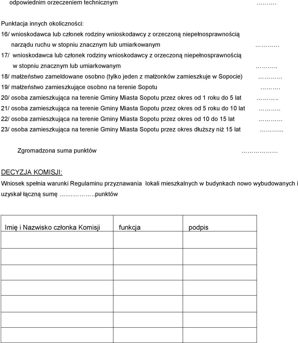 wnioskodawcy z orzeczoną niepełnosprawnością w stopniu znacznym lub umiarkowanym.