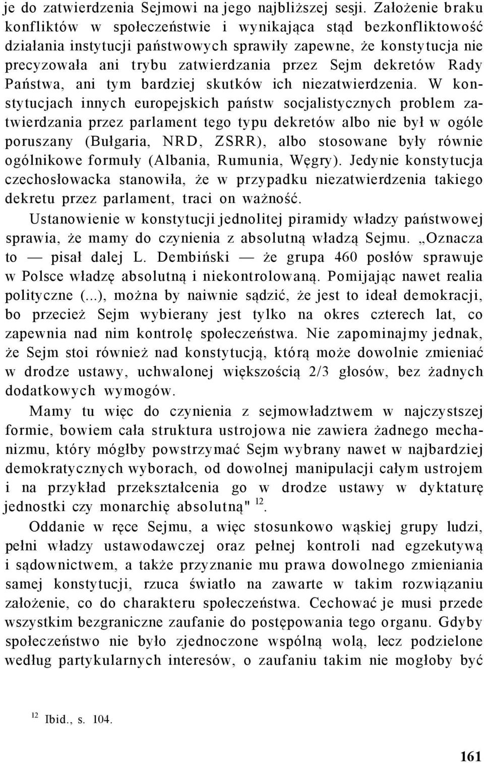 dekretów Rady Państwa, ani tym bardziej skutków ich niezatwierdzenia.
