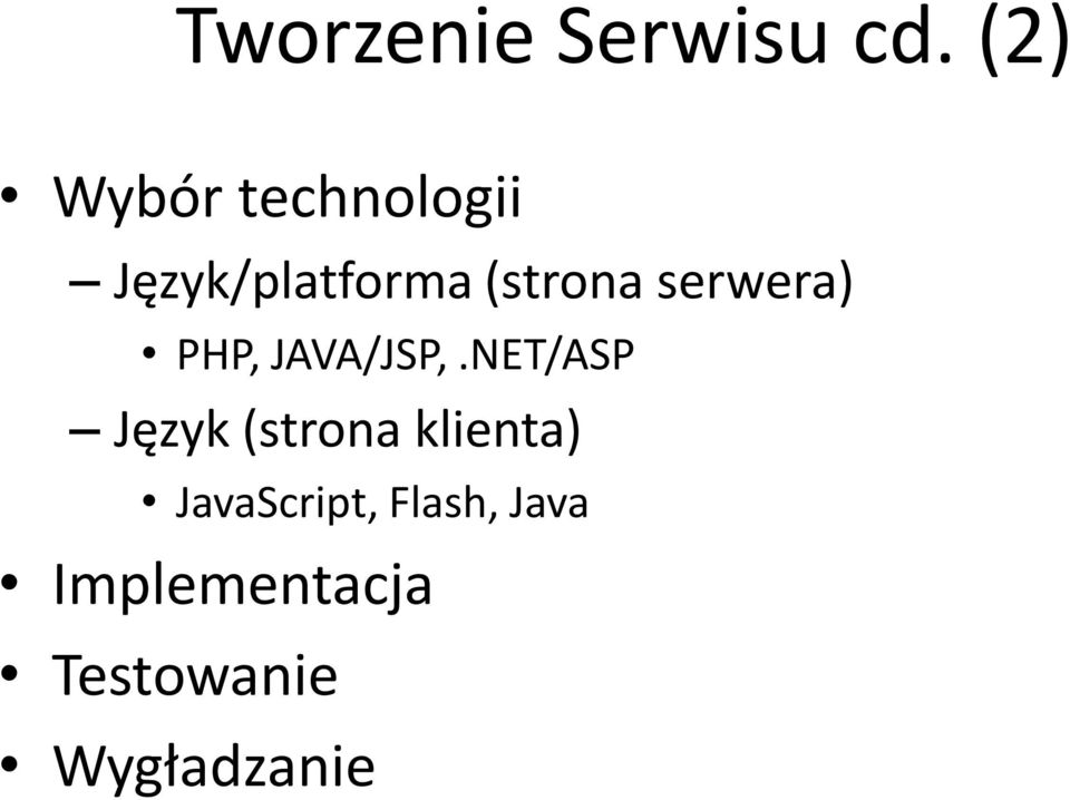 serwera) PHP, JAVA/JSP,.