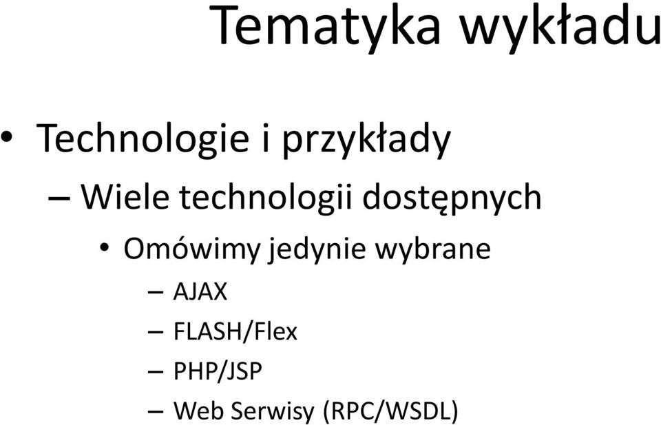 dostępnych Omówimy jedynie wybrane