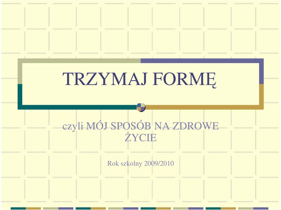 NA ZDROWE śycie