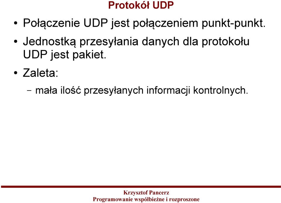 Jednostką przesyłania danych dla protokołu