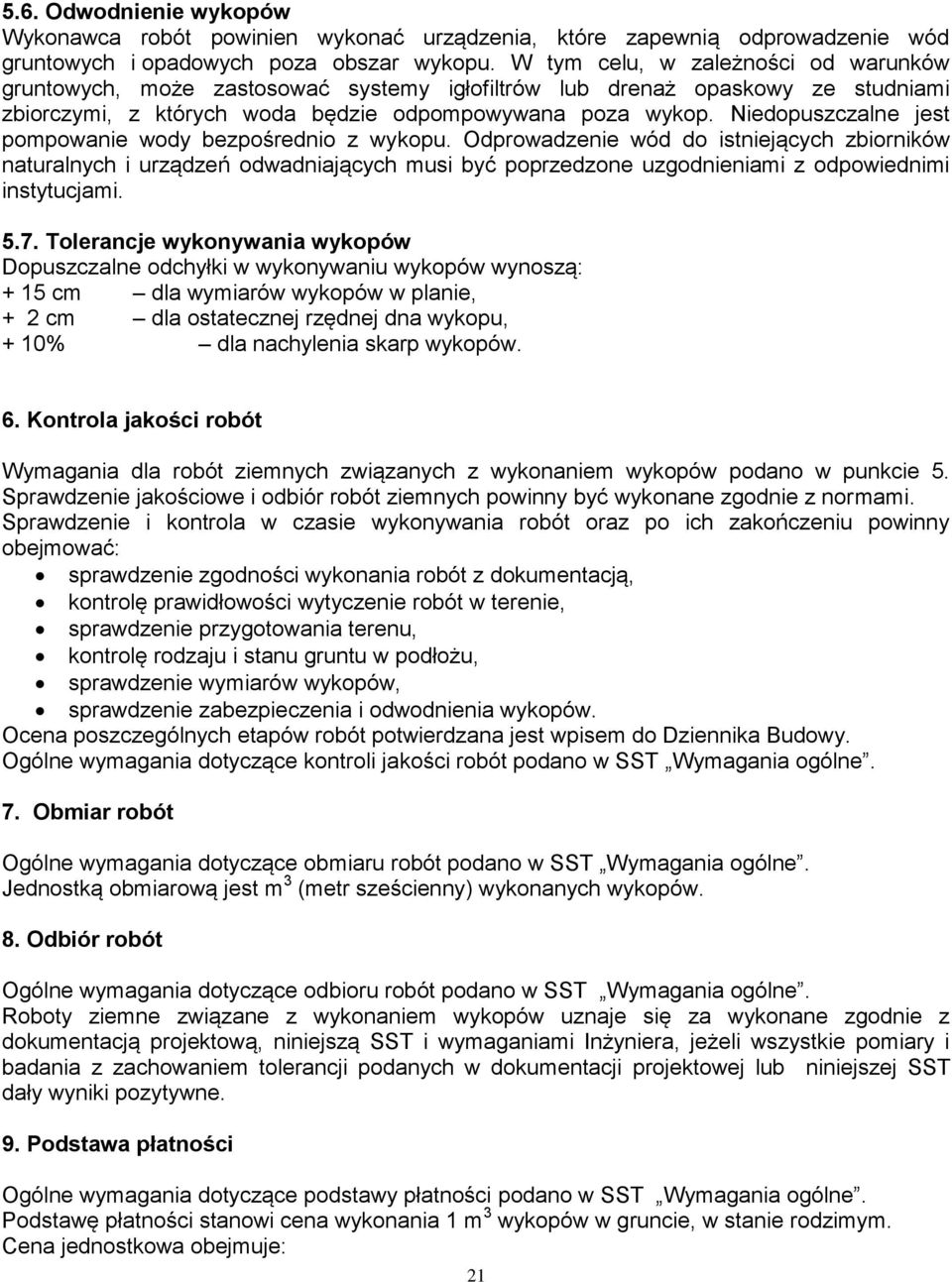 Niedopuszczalne jest pompowanie wody bezpośrednio z wykopu.
