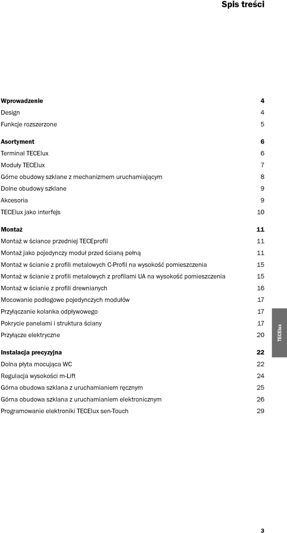 pomieszczenia 15 Montaż w ścianie z profili metalowych z profilami UA na wysokość pomieszczenia 15 Montaż w ścianie z profili drewnianych 16 Mocowanie podłogowe pojedynczych modułów 17 Przyłączanie