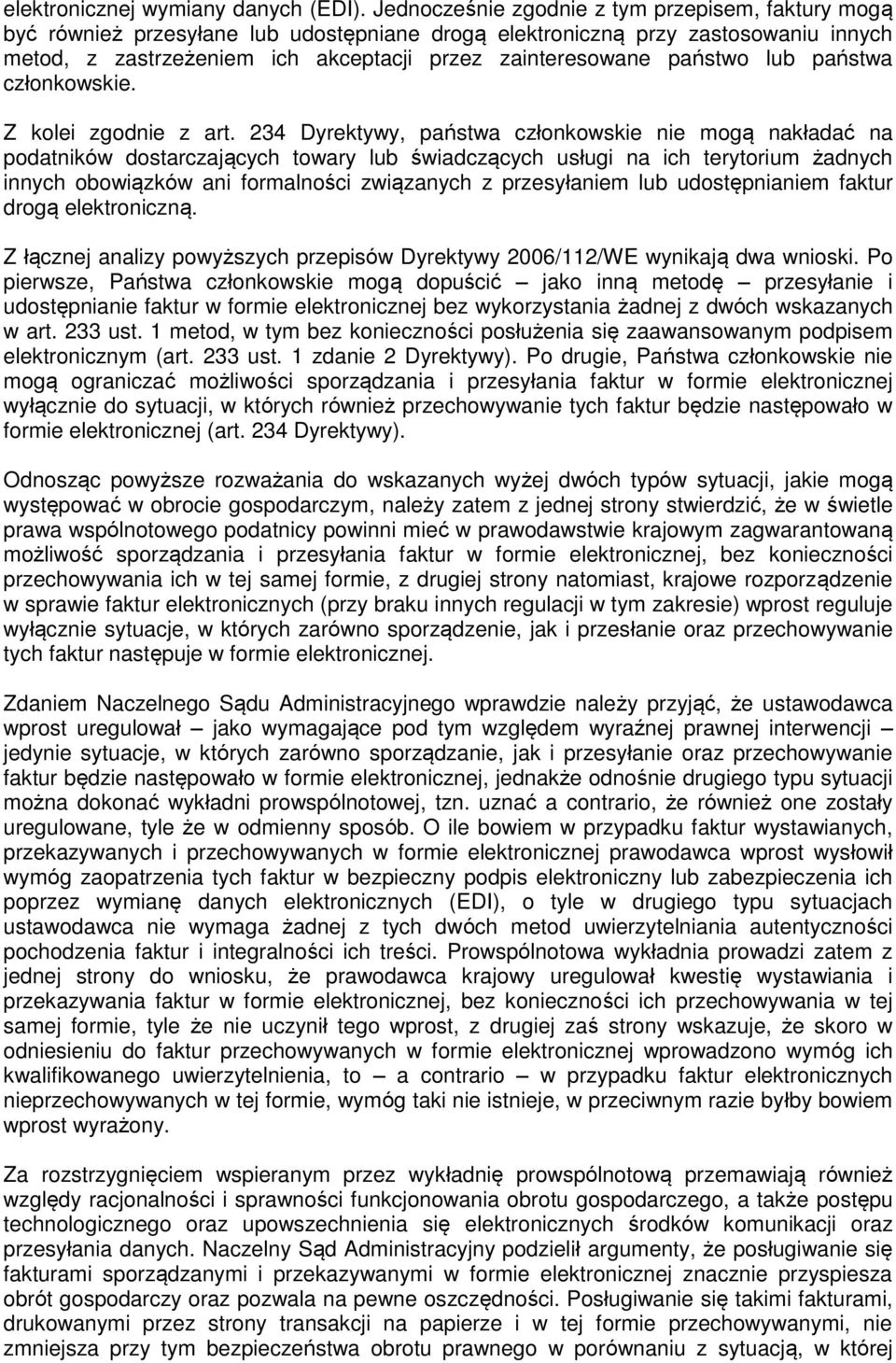 państwo lub państwa członkowskie. Z kolei zgodnie z art.