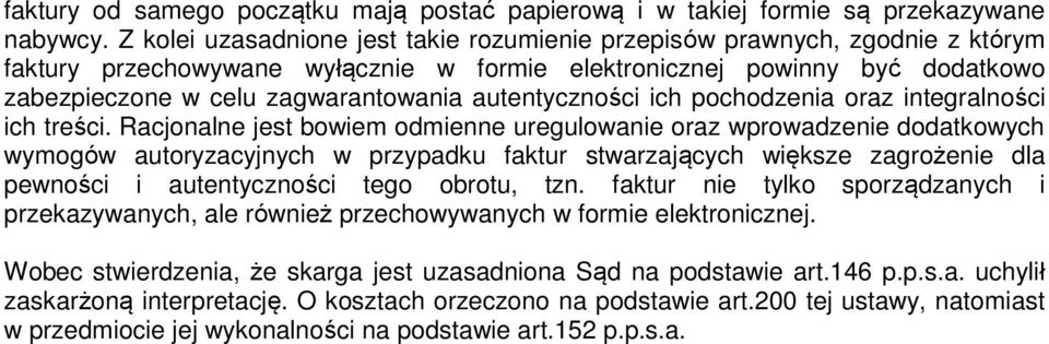 autentyczności ich pochodzenia oraz integralności ich treści.