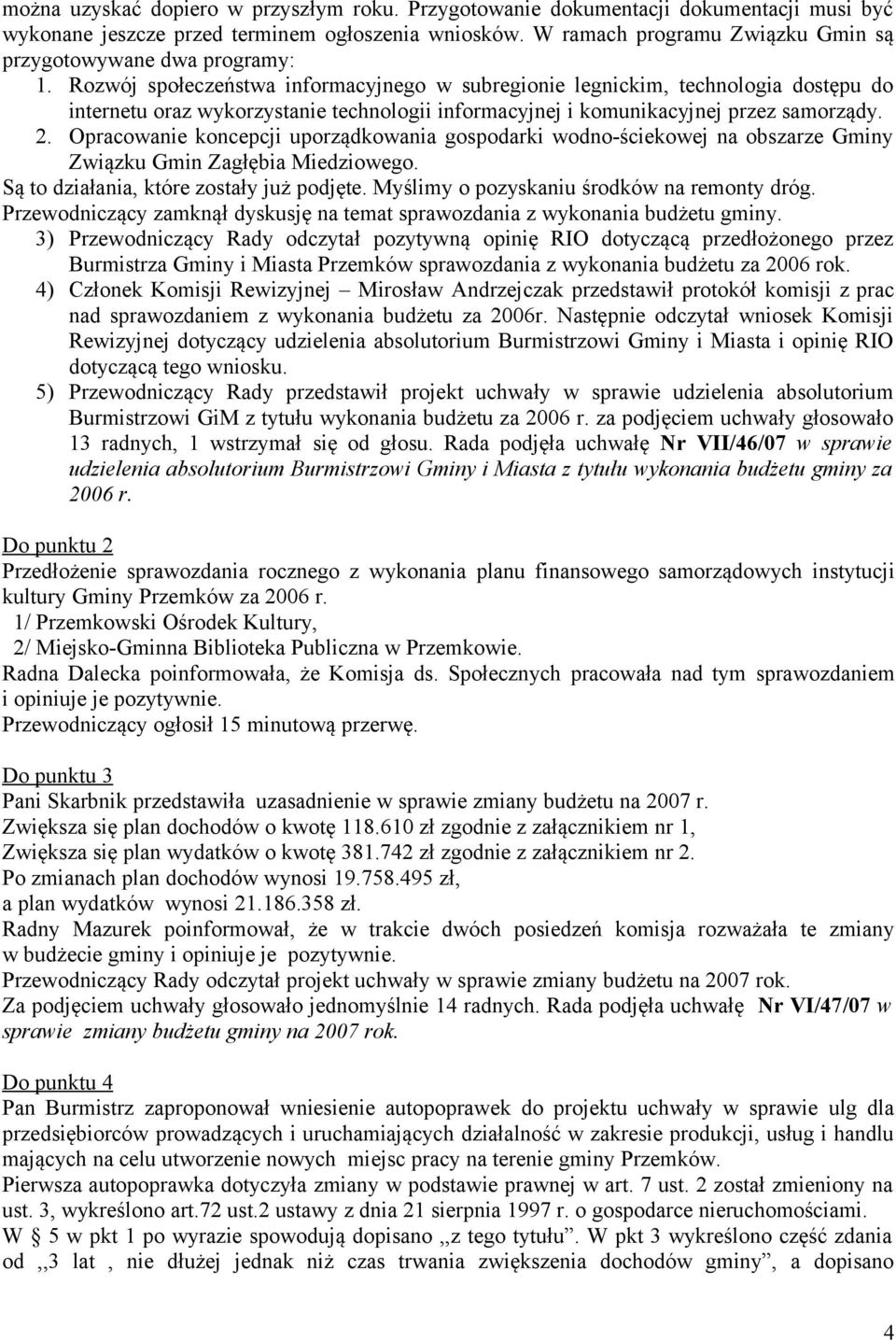 Rozwój społeczeństwa informacyjnego w subregionie legnickim, technologia dostępu do internetu oraz wykorzystanie technologii informacyjnej i komunikacyjnej przez samorządy. 2.