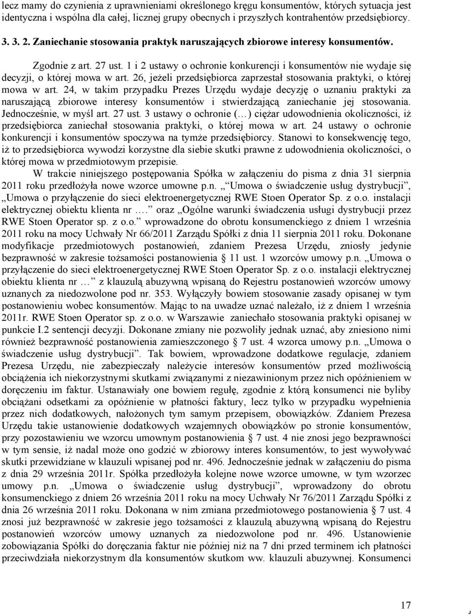 26, jeżeli przedsiębiorca zaprzestał stosowania praktyki, o której mowa w art.