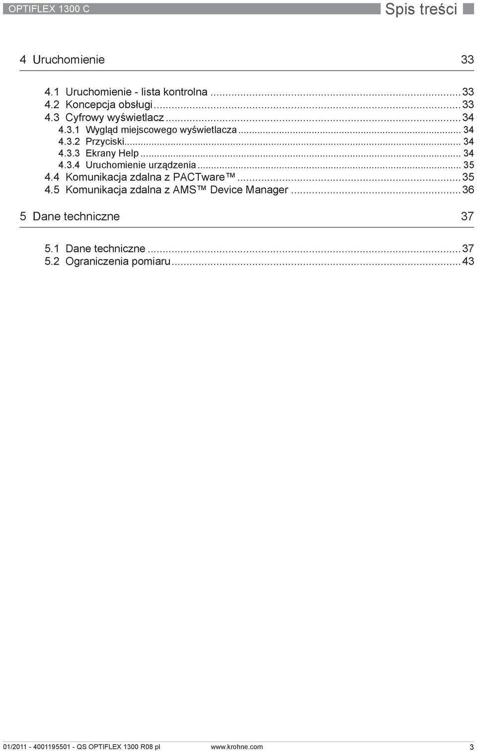 .. 34 4.3.4 Uruchomienie urządzenia... 35 4.4 Komunikacja zdalna z PACTware...35 4.5 Komunikacja zdalna z AMS Device Manager.
