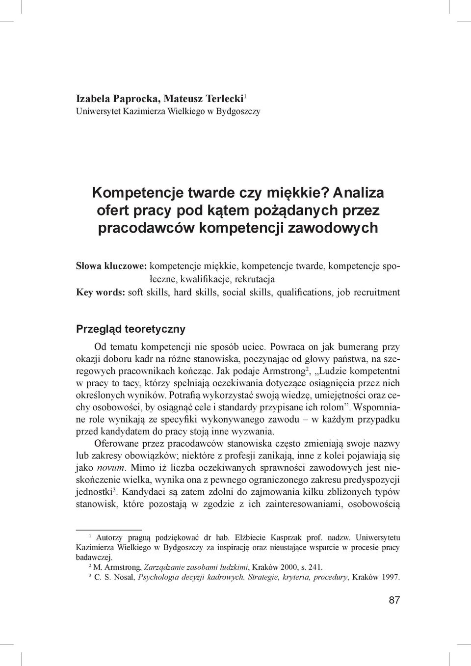 soft skills, hard skills, social skills, qualifications, job recruitment Przegląd teoretyczny Od tematu kompetencji nie sposób uciec.
